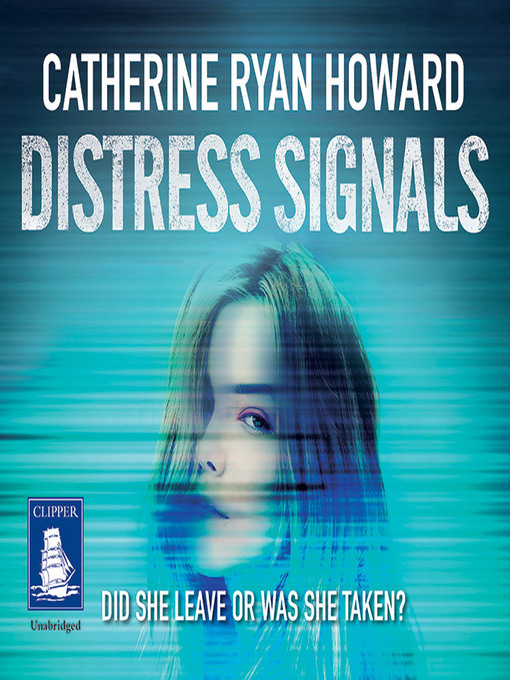 Title details for Distress Signals by Catherine Ryan Howard - Wait list